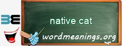 WordMeaning blackboard for native cat